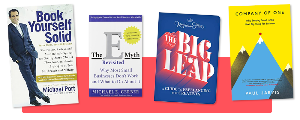 freelancing books Row 1 -Book Yourself Solid, The E Myth, The Big Leap, etc.